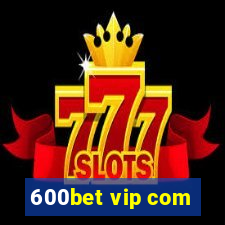 600bet vip com